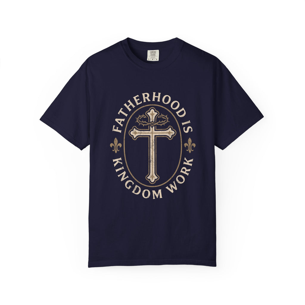 Fatherhood is Kingdom Work T-Shirt