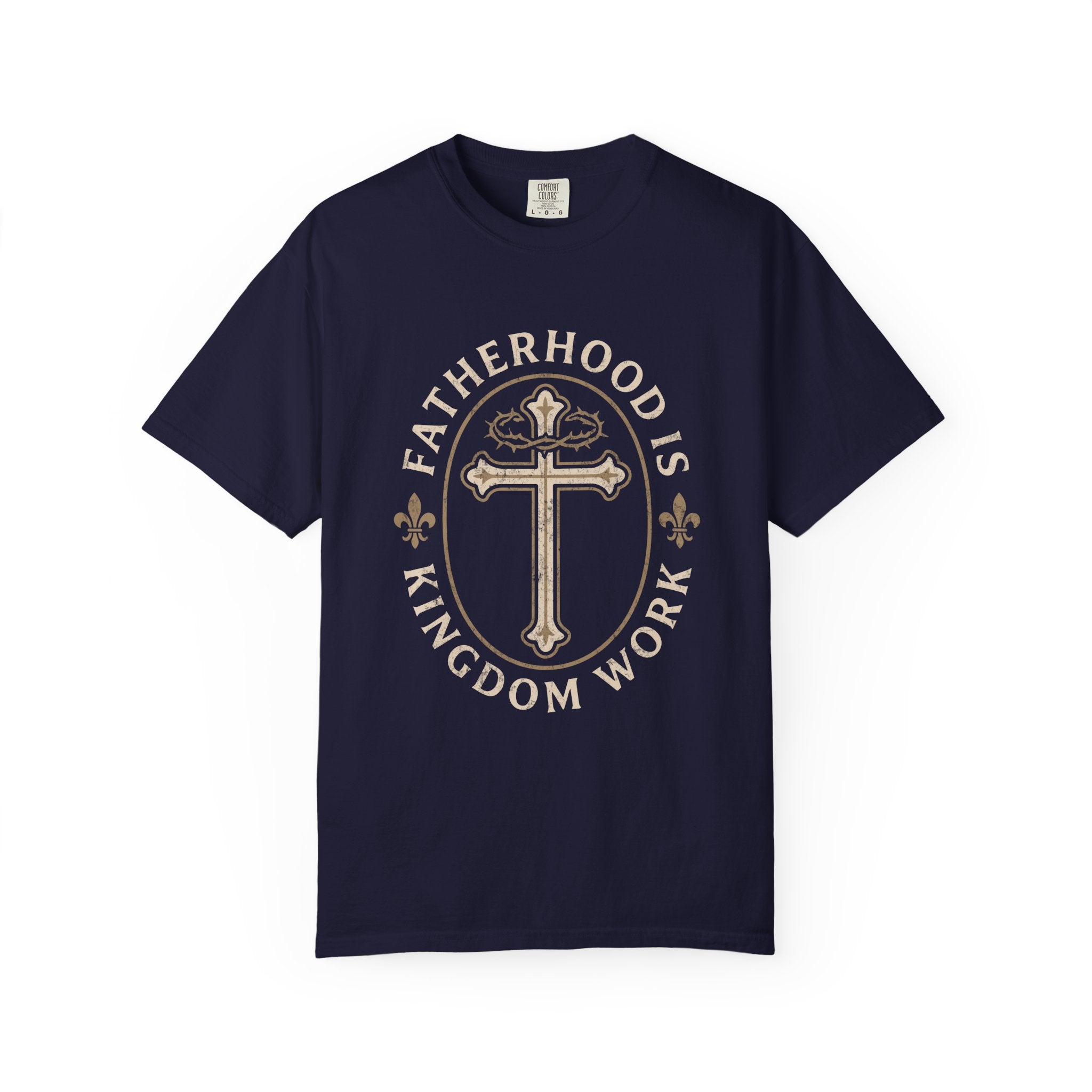 Fatherhood is Kingdom Work T-Shirt