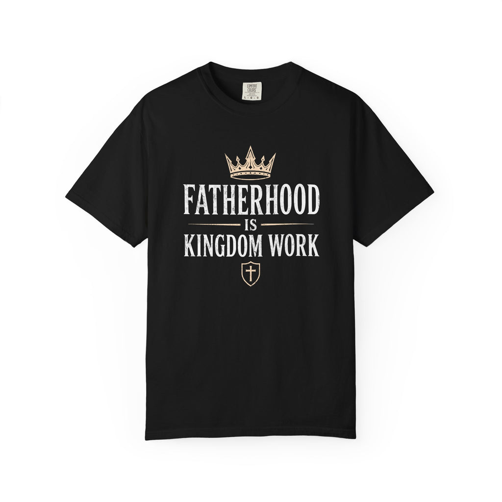 Fatherhood is Kingdom Work Crown T-Shirt