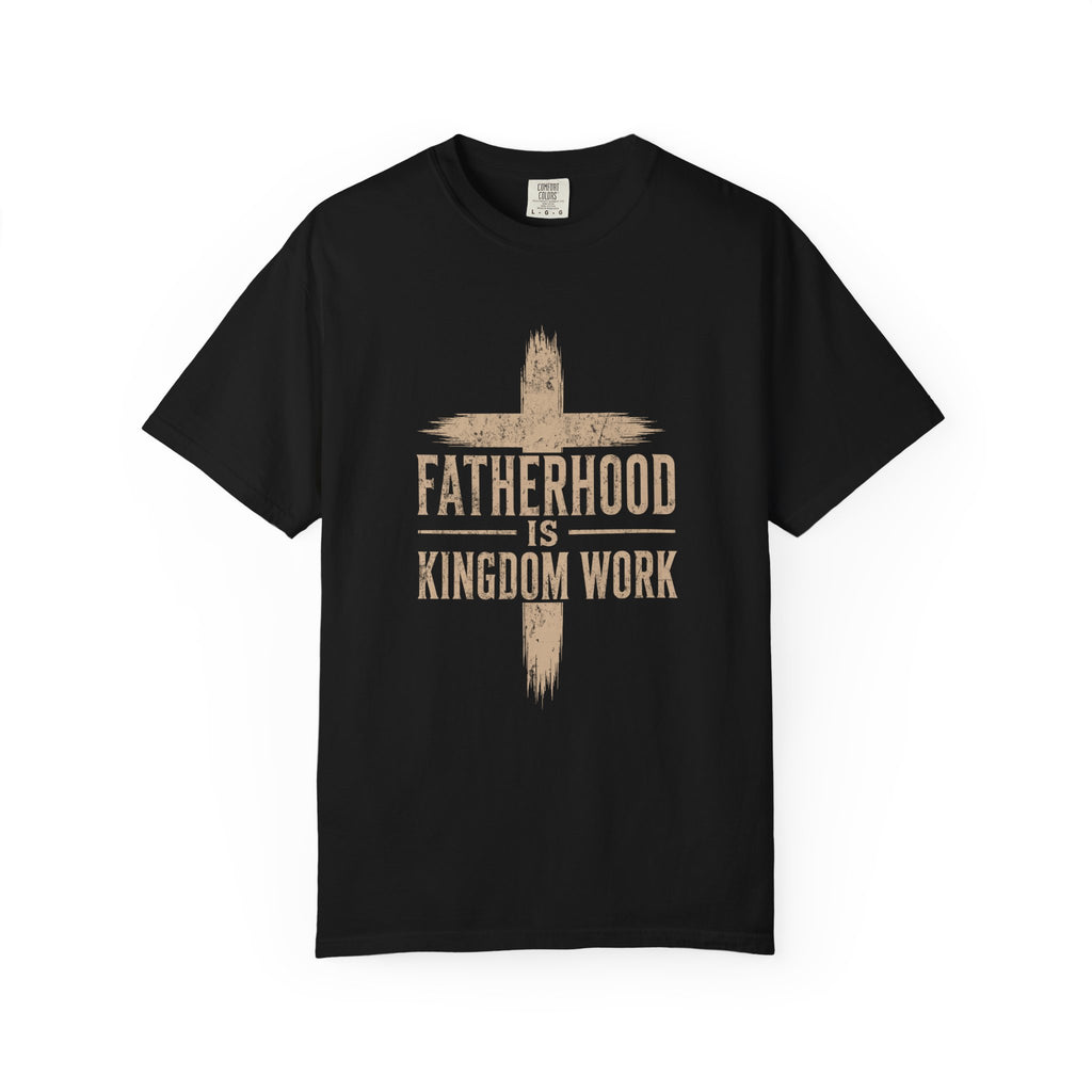 Fatherhood is Kingdom Work distressed cross T-Shirt