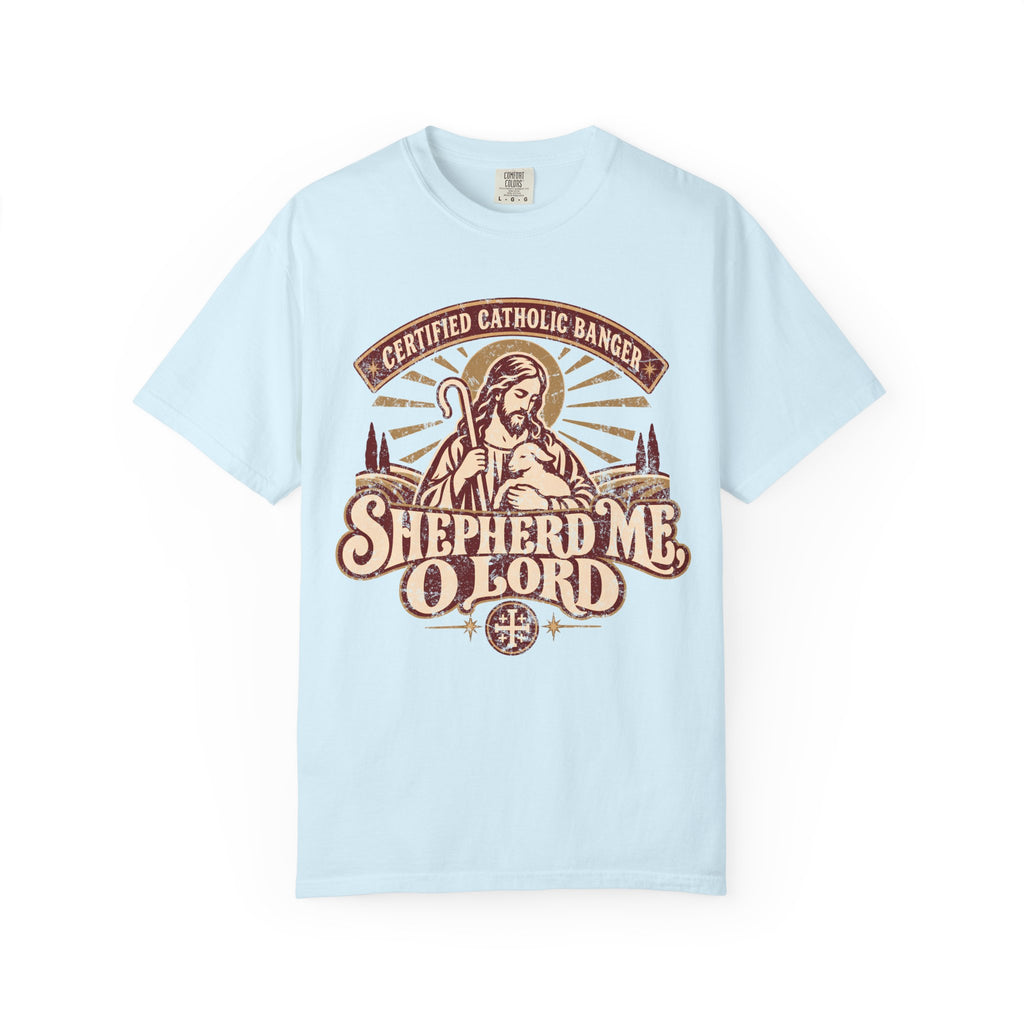Shepherd Me O Lord T-Shirt