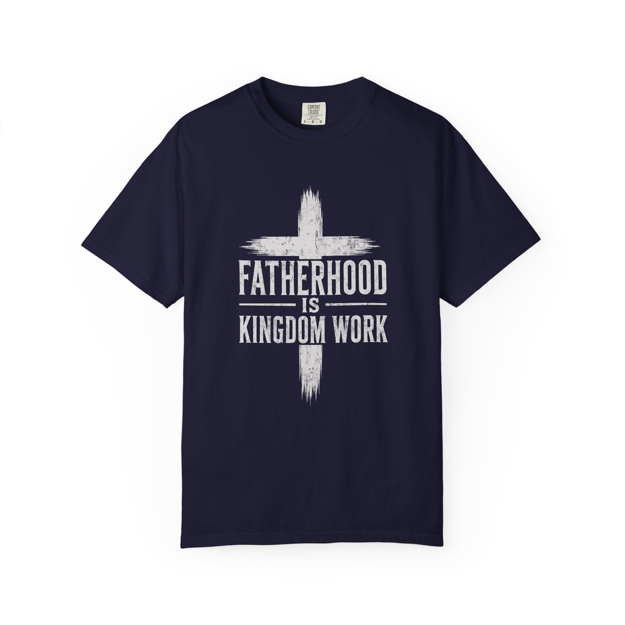Fatherhood is Kingdom Work distressed cross T-Shirt